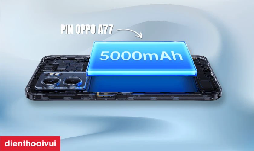 OPPO A77 sở hữu vi&ecirc;n pin 5000mAh bền bỉ