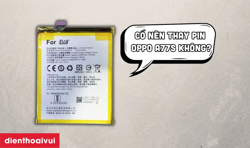 Có nên thay pin OPPO A77S không?