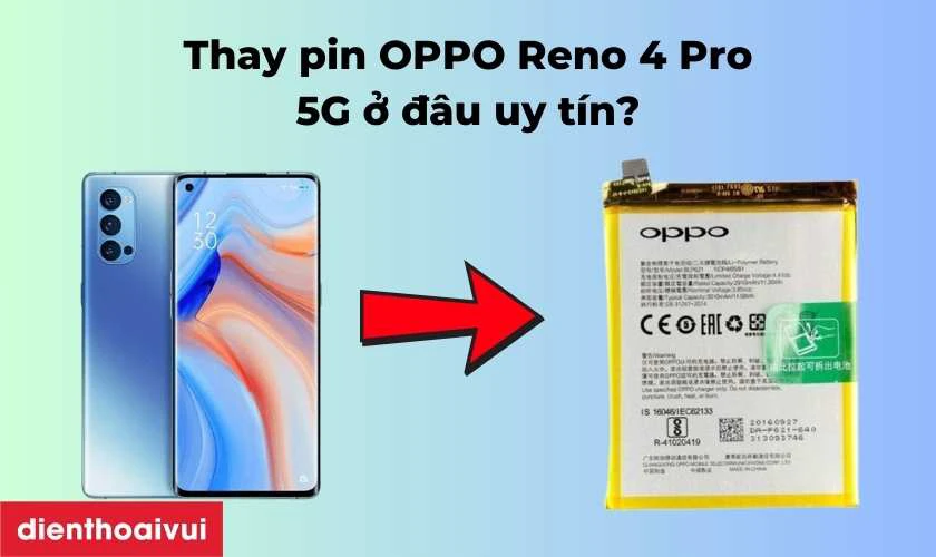 Địa chỉ thay pin OPPO Reno 4 Pro 5G uy tín