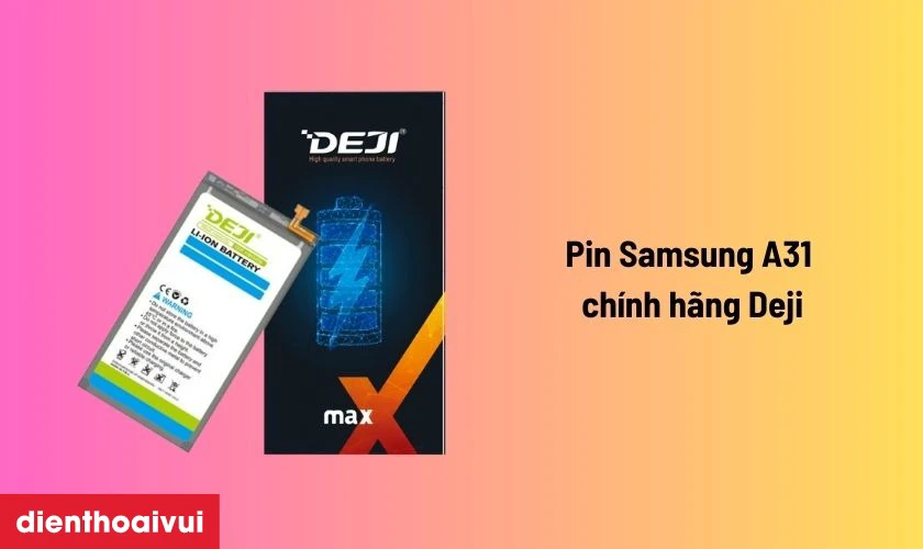 Pin Samsung A31 ch&iacute;nh h&atilde;ng Deji l&agrave; g&igrave;