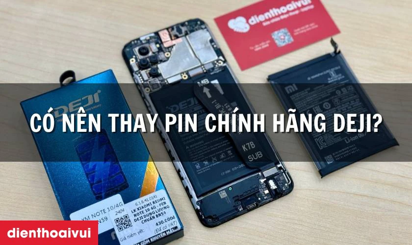 C&oacute; n&ecirc;n thay pin Samsung A52 ch&iacute;nh h&atilde;ng Deji kh&ocirc;ng