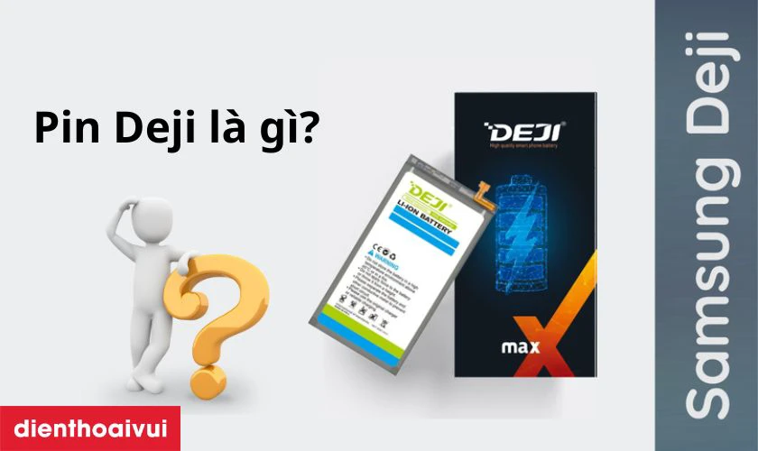 Pin Deji l&agrave; g&igrave;?