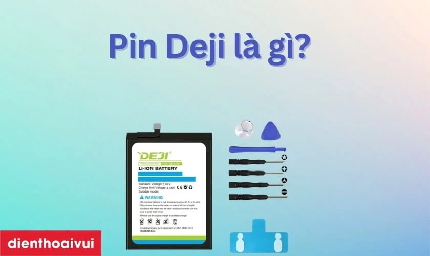 Pin Deji l&agrave; g&igrave;?