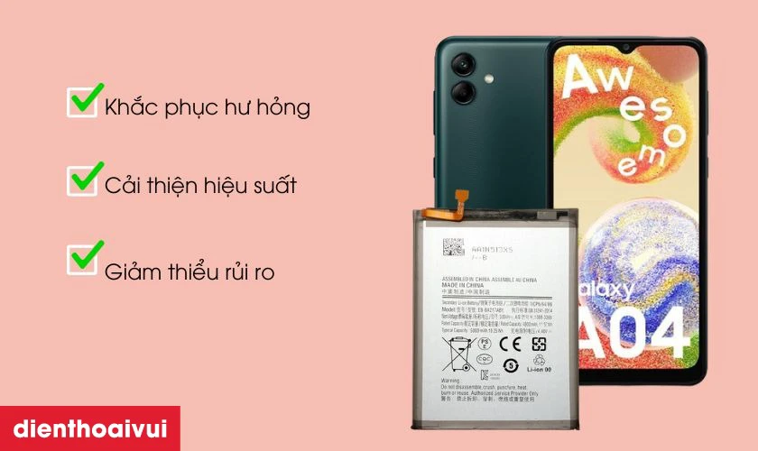 Thay pin mới cho Samsung A04 cải thiện hiệu suất, đảm bảo an to&agrave;n