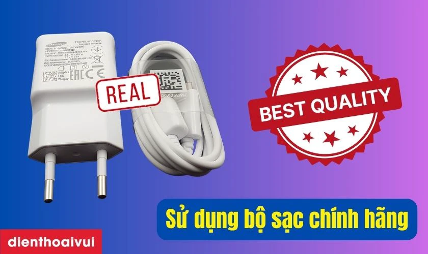 Sử dụng bộ sạc ch&iacute;nh h&atilde;ng hoặc chất lượng cao