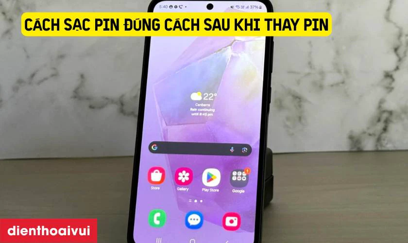 C&aacute;ch sạc pin đ&uacute;ng c&aacute;ch sau khi thay pin Samsung Galaxy A35 ch&iacute;nh h&atilde;ng Deji