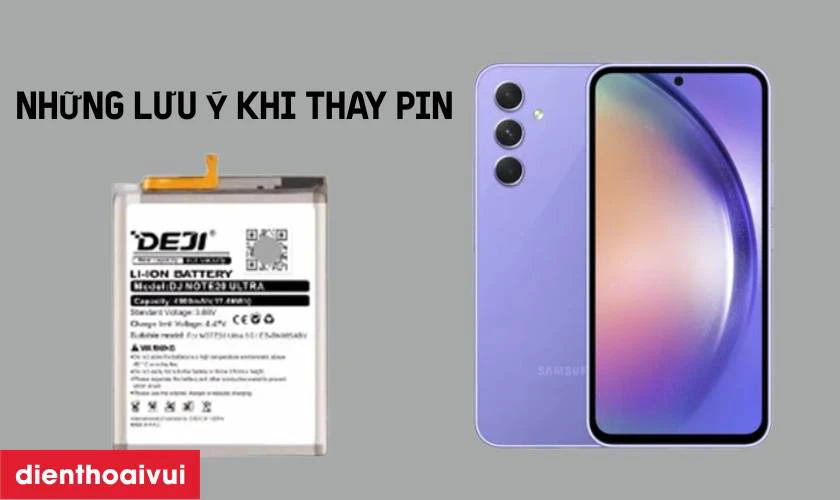 Cần lưu &yacute; g&igrave; khi thay pin Samsung Galaxy A54 Deji?