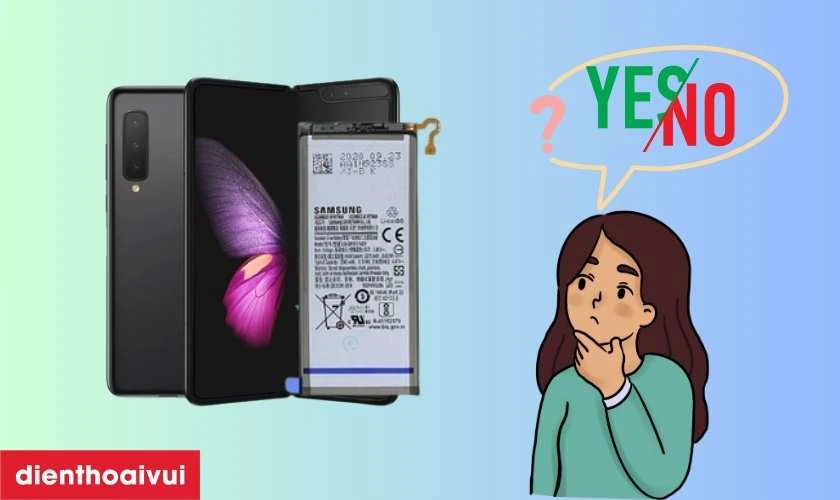 C&oacute; n&ecirc;n thay pin Samsung Galaxy Fold kh&ocirc;ng?