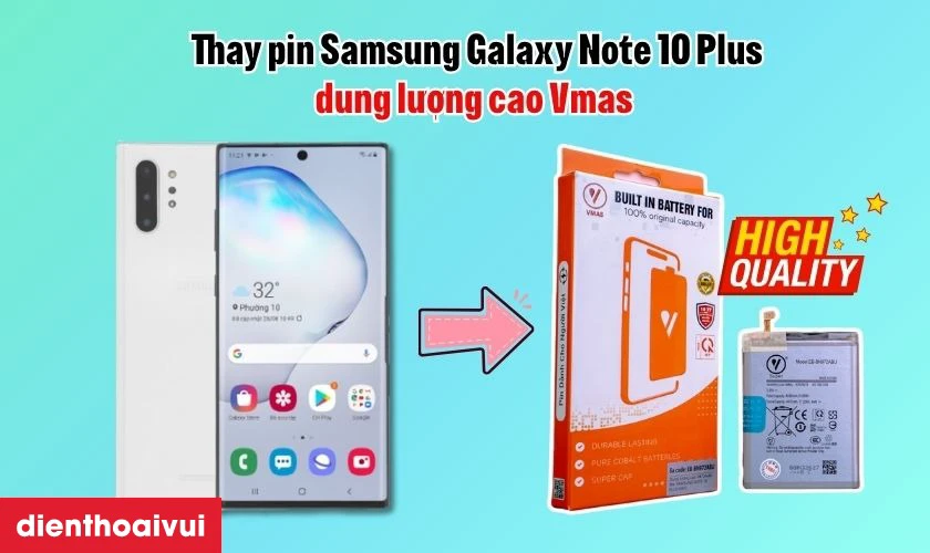 Pin Samsung Galaxy Note 10 Plus dung lượng cao Vmas c&oacute; g&igrave; nổi bật?