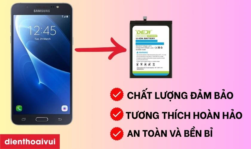 Pin Deji thay cho Samsung J7 2016 c&oacute; tốt kh&ocirc;ng?