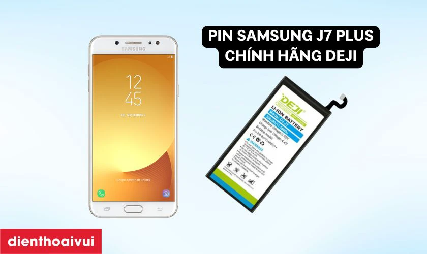Pin Samsung J7 Plus ch&iacute;nh h&atilde;ng Deji l&agrave; g&igrave;?