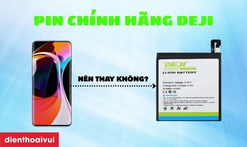 C&oacute; n&ecirc;n thay pin Xiaomi Mi 10 Pro ch&iacute;nh h&atilde;ng Deji kh&ocirc;ng?