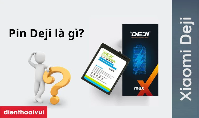 Pin Deji l&agrave; g&igrave;?