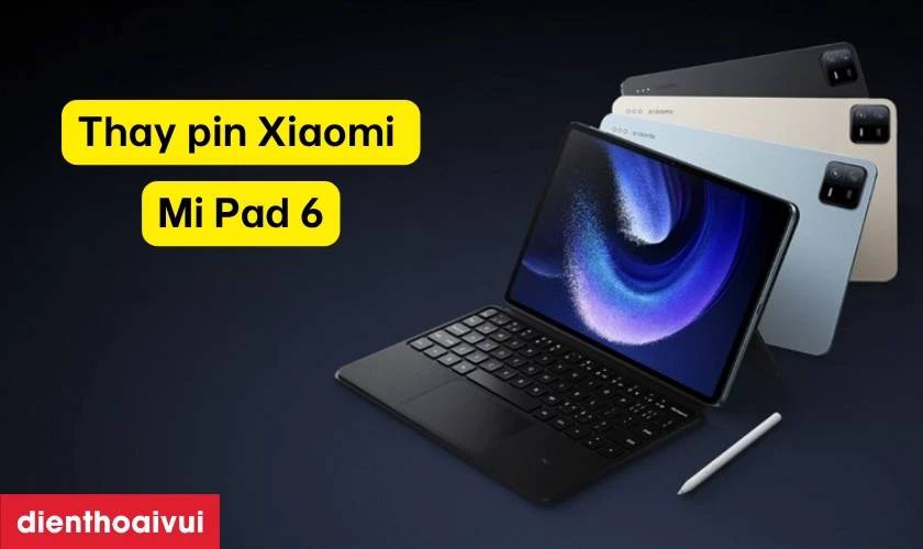 Thay pin Xiaomi Mi Pad 6