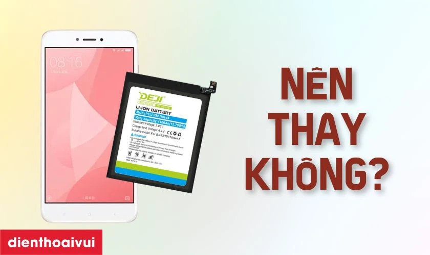 C&oacute; n&ecirc;n thay pin Redmi Note 4X h&atilde;ng Deji kh&ocirc;ng?