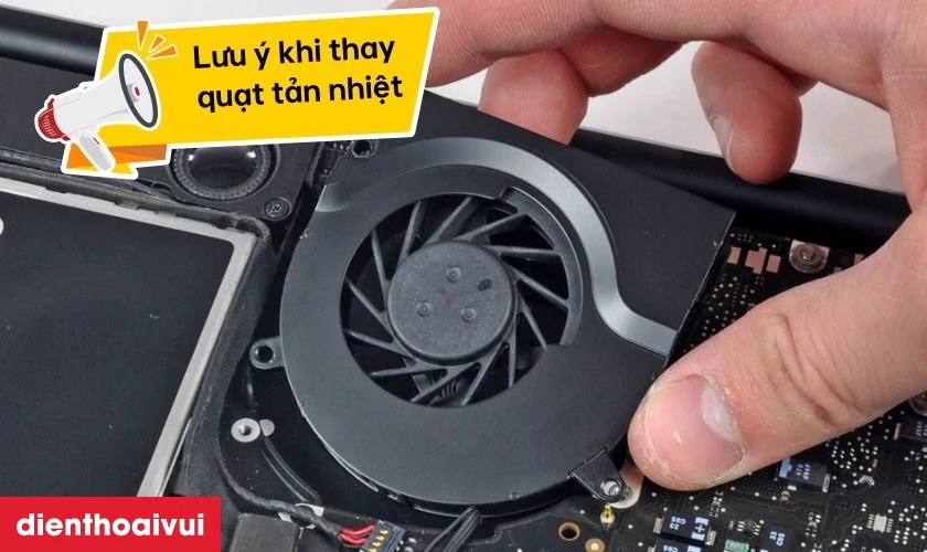 Lưu &yacute; khi thay quạt tản nhiệt MacBook Air