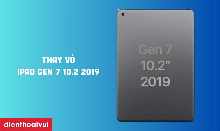 iPad Gen 7 10.2 2019 &ndash; Thiết kế si&ecirc;u mỏng 7.5mm, mặt lưng l&agrave;m từ kim loại