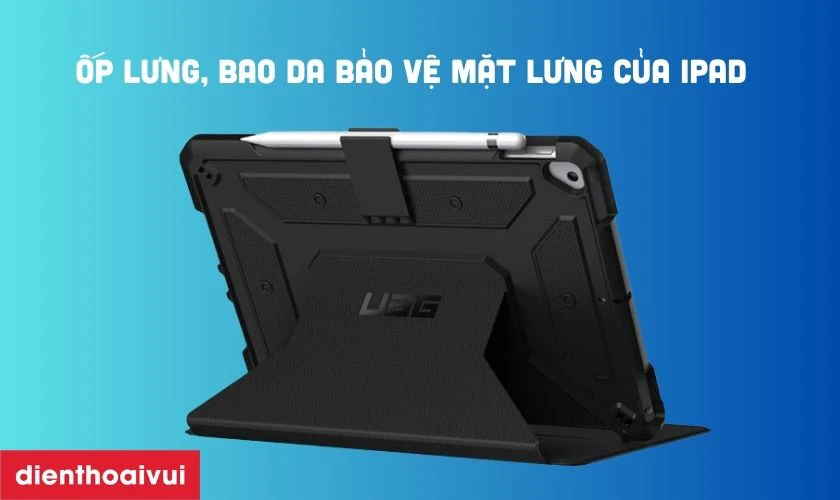 Ốp lưng, bao da bảo vệ mặt lưng của iPad