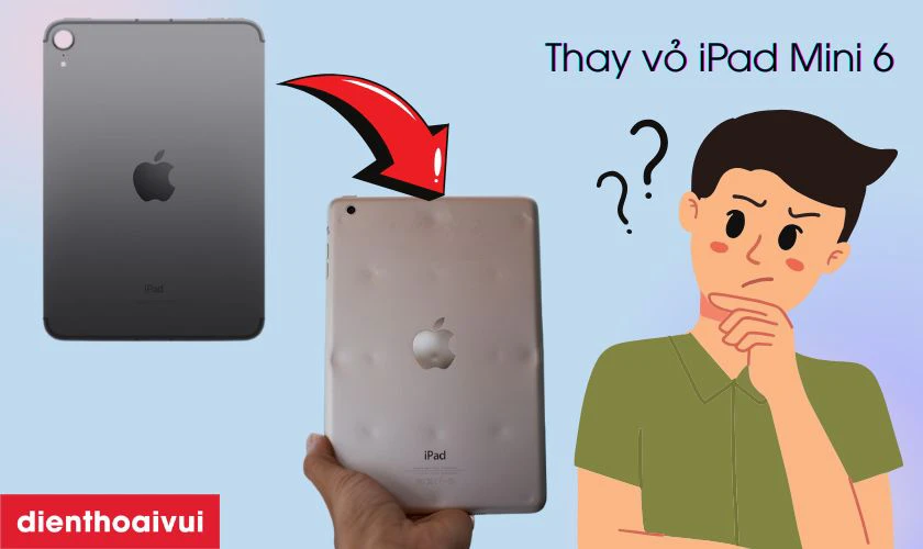 Thay vỏ iPad Mini 6 l&agrave; g&igrave;?