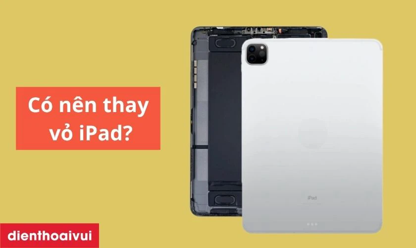 C&oacute; n&ecirc;n thay vỏ iPad Pro 12.9 2020 kh&ocirc;ng?