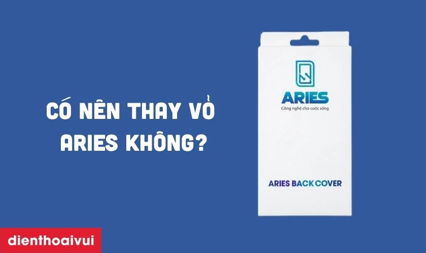 C&oacute; n&ecirc;n thay vỏ iPhone 11 Pro Max h&atilde;ng Aries kh&ocirc;ng?