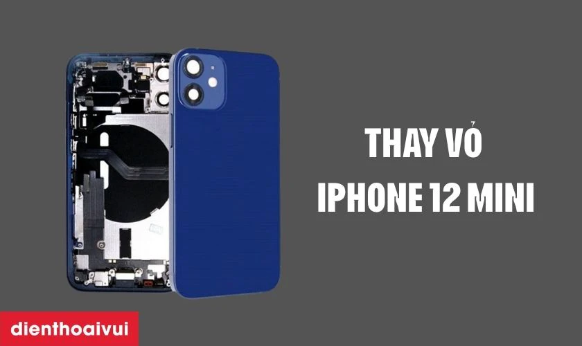 Thay vỏ iPhone 12 Mini mang lại lợi &iacute;ch g&igrave;?
