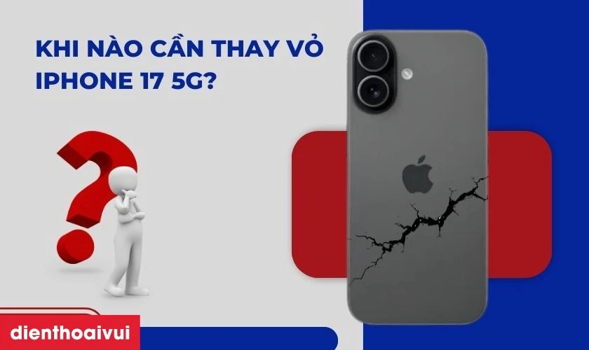 Thay vỏ iPhone 17 5G ch&iacute;nh h&atilde;ng GENA