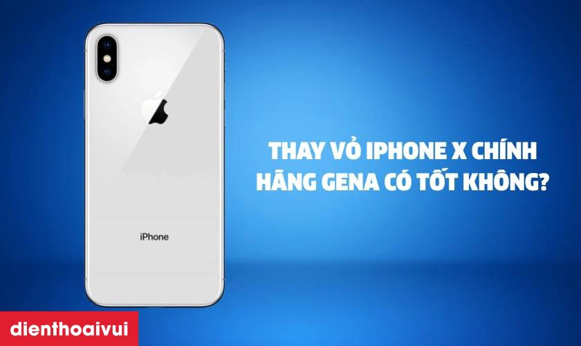 Vỏ GENA ch&iacute;nh h&atilde;ng thay cho iPhone X c&oacute; tốt kh&ocirc;ng?