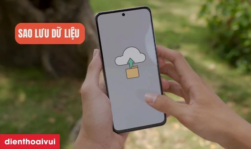 Sao lưu dữ liệu điện thoại trước khi đi thay vỏ