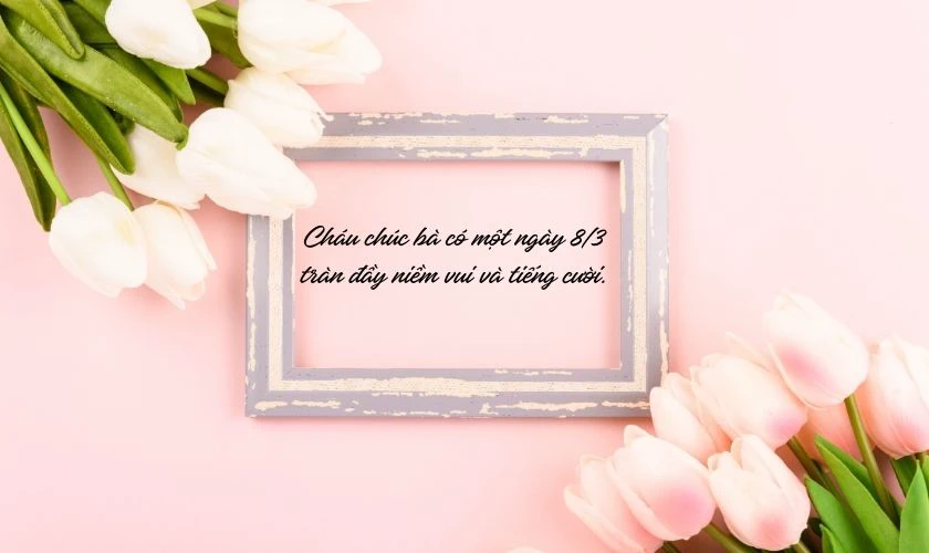 Lời chúc ý nghĩa gửi đến bà