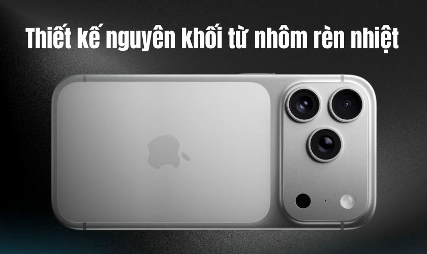Thiết kế nguyên khối từ nhôm rèn nhiệt