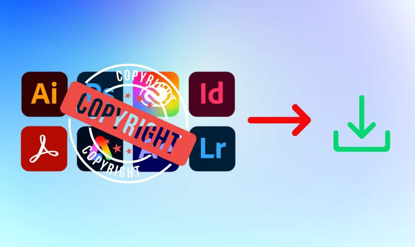 Lỗi This unlicensed Adobe app will be disabled soon kh&ocirc;ng sửa được l&agrave;m sao?