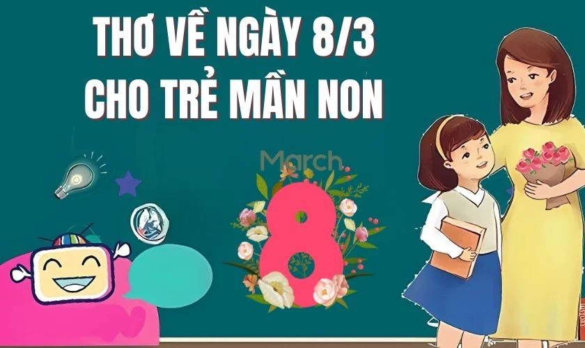 Thơ về ngày 8/3 cho trẻ mầm non có ý nghĩa gì?