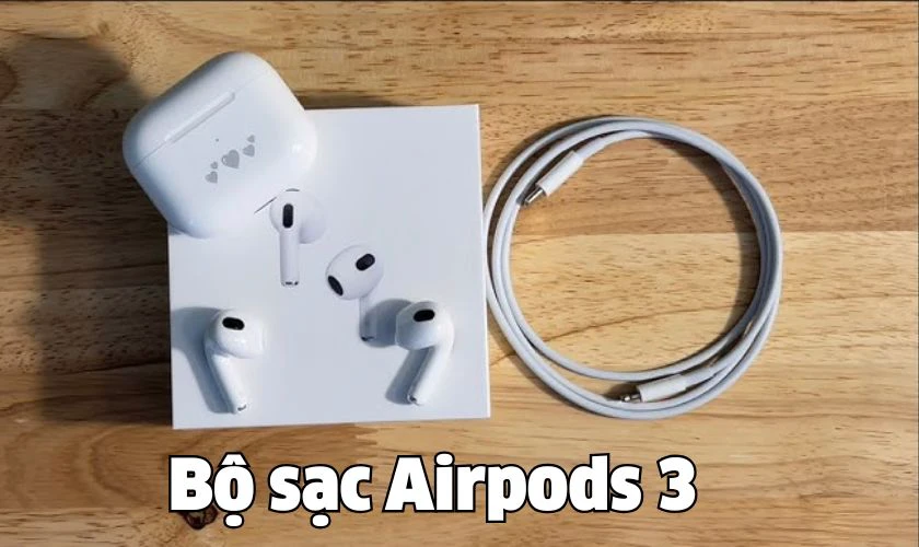 Pin AirPods 3 sạc bao l&acirc;u th&igrave; đầy