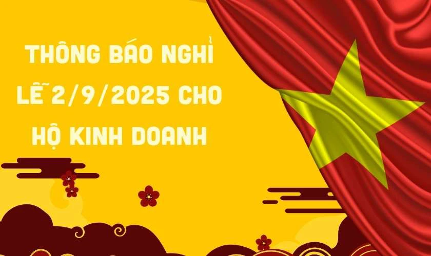 Th&ocirc;ng b&aacute;o nghỉ lễ 2/9/2025 cho hộ kinh doanh