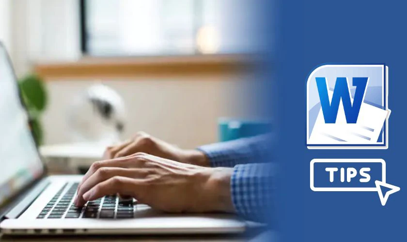 Word: Thủ thuật tin học văn ph&ograve;ng gi&uacute;p soạn thảo văn bản phổ biến nhiều chức năng