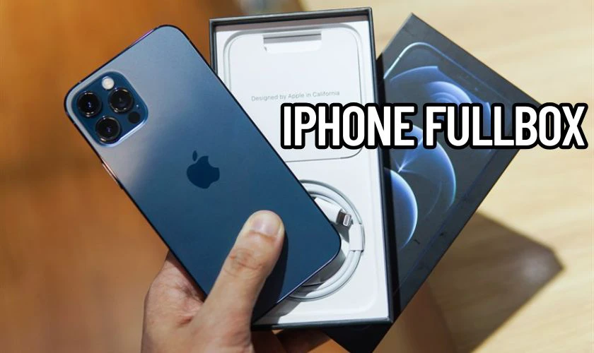 iPhone Fullbox là những chiếc máy được bán kèm hộp nguyên bản và đầy đủ phụ kiện