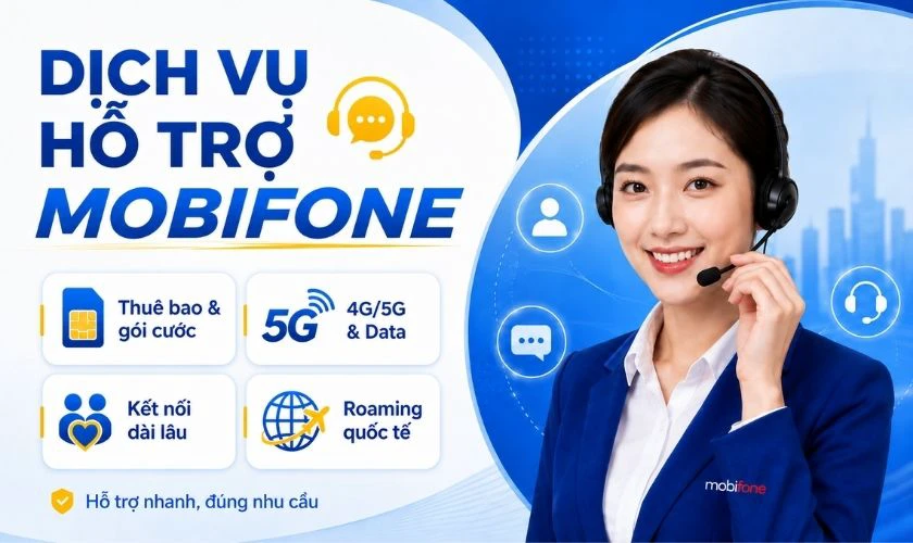 Các dịch vụ hỗ trợ qua tổng đài MobiFone