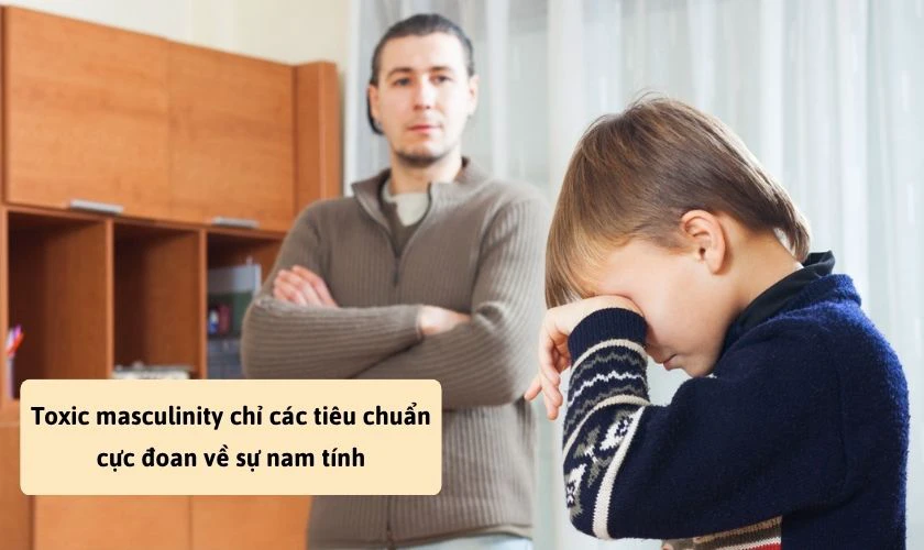 Toxic masculinity là gì?