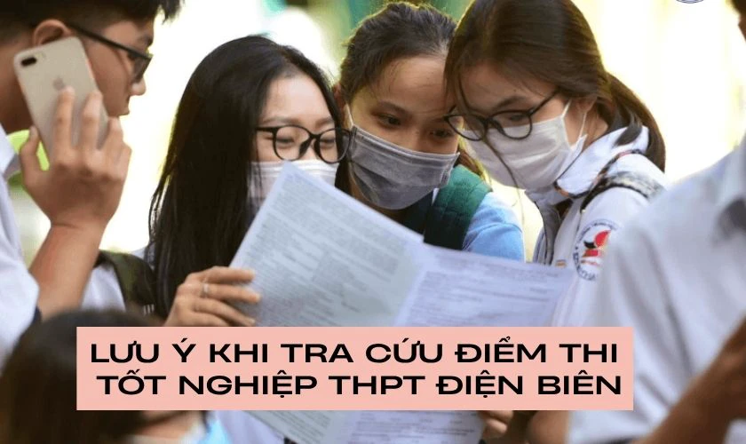Lưu ý khi tra cứu điểm thi tốt nghiệp THPT Điện Biên 2026