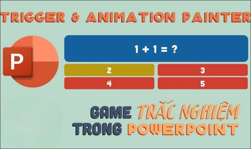 Trigger l&agrave; t&iacute;nh năng hữu &iacute;ch trong thiết kế PowerPoint