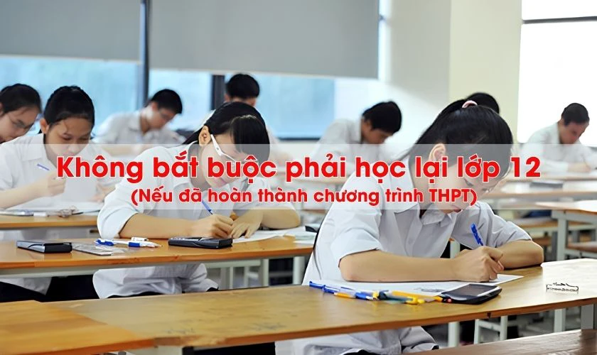 Trượt tốt nghiệp có phải học lại lớp 12 không năm 2026?