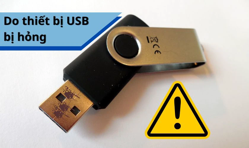 Lỗi USB Device Over Current Status Detected do thiết bị USB hỏng