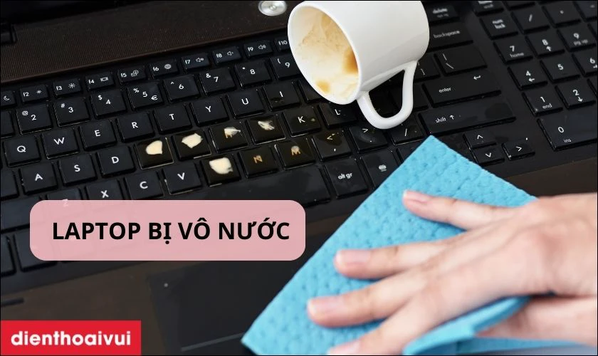 C&aacute;ch giải quyết khi Laptop bị v&ocirc; nước