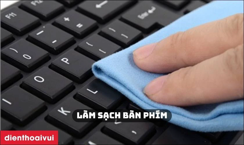L&agrave;m sạch b&agrave;n ph&iacute;m
