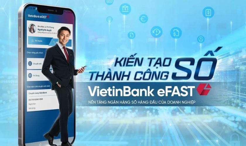 VietinBank eFAST d&agrave;nh cho doanh nghiệp l&agrave; g&igrave;?