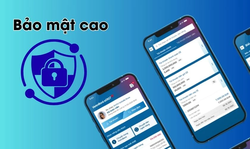 VietinBank eFAST được trang bị c&aacute;c t&iacute;nh năng bảo mật cao