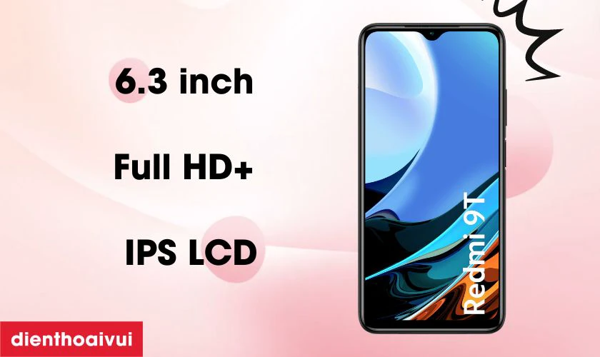 Xiaomi Redmi 9T 6GB sở hữu m&agrave;n h&igrave;nh giọt nước IPS LCD