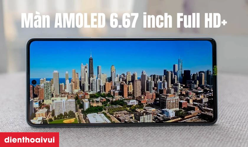 M&agrave;n h&igrave;nh AMOLED 6.67 inch Full HD+