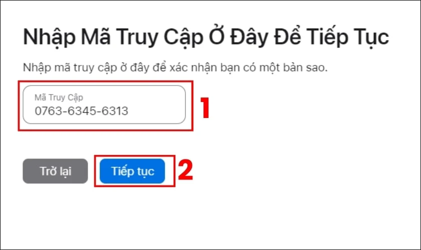 Nhập lại đoạn mã gồm 12 số đã lưu phía trên, và chọn Tiếp tục